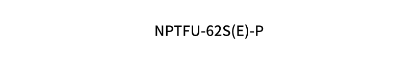 NPTFU-62S(E)-P